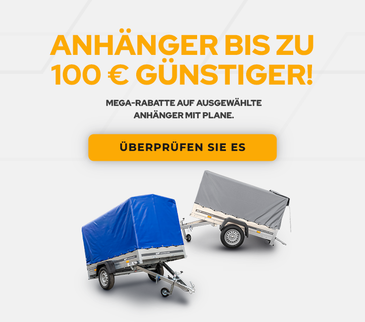 Anhänger bis zu 100 € günstiger!
